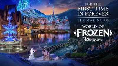 For the First Time in Forever: The Making of World of Frozen