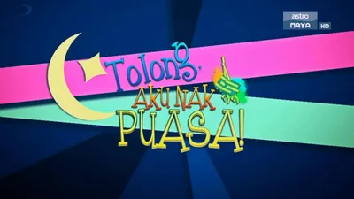 Tolong, Aku nak Puasa!