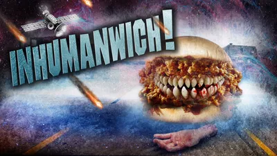 Inhumanwich!