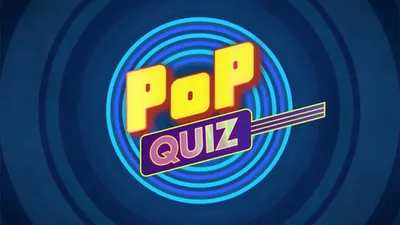 Pop Quiz