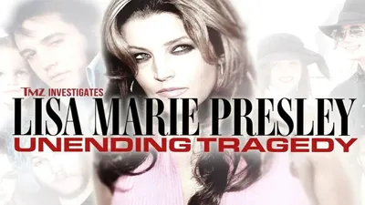 TMZ Investigates: Lisa Marie Presley: Unending Tragedy