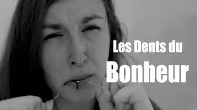 Les dents du bonheur