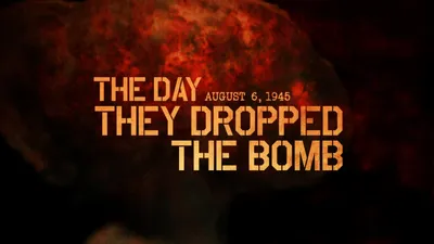 The Day They Dropped The Bomb