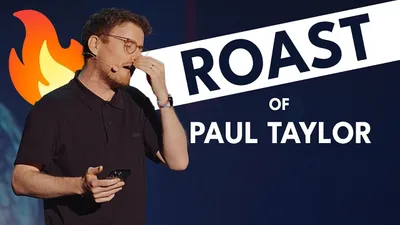 The Roast of Paul Taylor : 10 Years On Stage