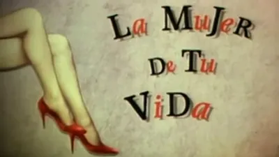 La mujer de tu vida