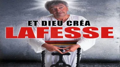 Et Dieu... créa Lafesse