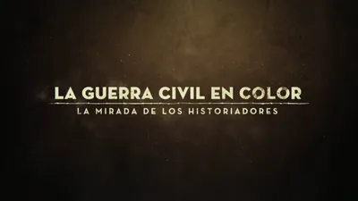 La guerra civil en color: La Mirada De Los Historiadores