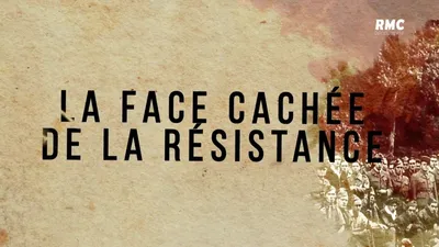 La face cachée de la Résistance