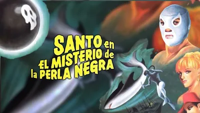 Santo in the Mystery of the Black Pearl