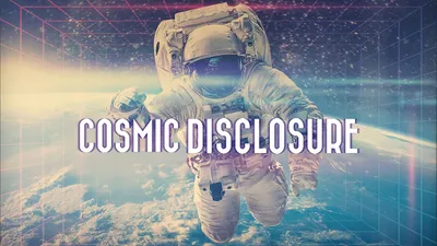 Cosmic Disclosure