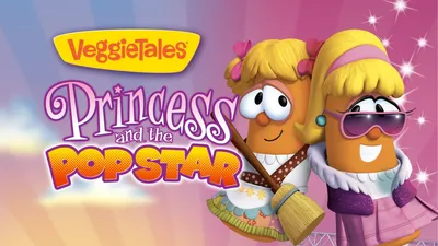 VeggieTales: Princess and the Popstar