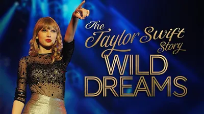 The Real Taylor Swift: Wild Dreams