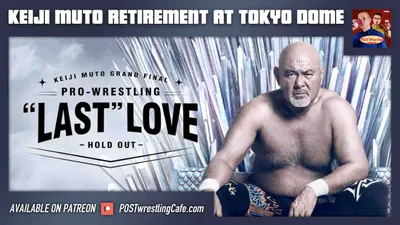 NOAH: Keiji Muto Grand Final Pro-Wrestling "Last" Love ～Hold Out～