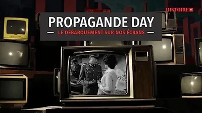 Propagande Day, le débarquement sur nos écrans