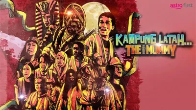 Kampung Latah… The Mummy