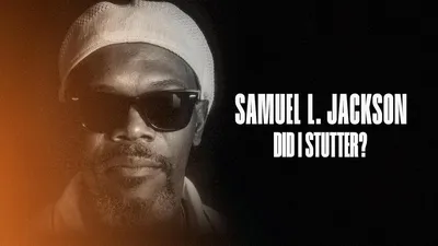 Samuel L. Jackson: Did I Stutter?