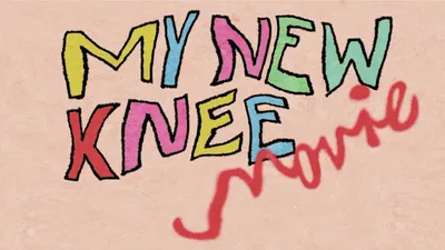 My New Knee Movie