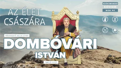 Az élet császára - Dombóvári István önálló estje