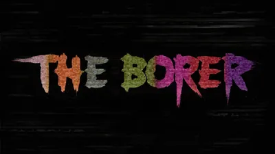 The Borer