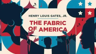 Henry Louis Gates, Jr. - The Fabric of America