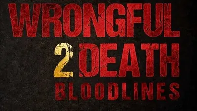 Wrongful Death 2: Bloodlines