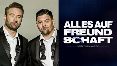 Alles auf Freundschaft – Die Mälzer & Sasha Show