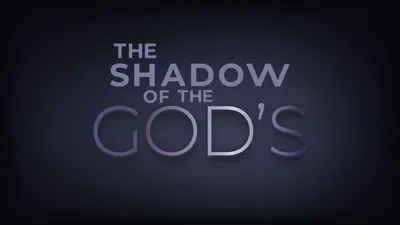 Shadow of The Gods