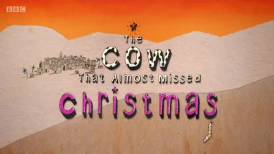 The Cow That Almost Missed Christmas