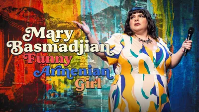 Mary Basmadjian: Funny Armenian Girl