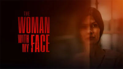 The Woman with My Face