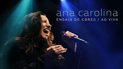 Ana Carolina: Ensaio de Cores - Ao Vivo