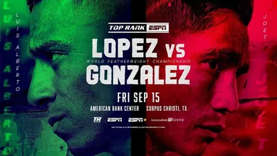 Luis Alberto Lopez vs. Joet Gonzalez