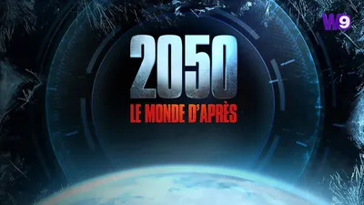 2050 : Le Monde D'Après