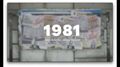 1981 ANO ZERO DA LÍNGUA GALEGA