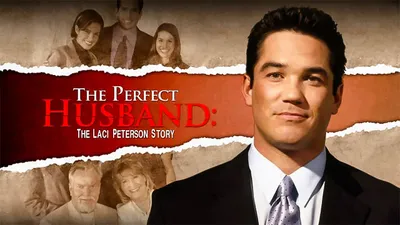 The Perfect Husband: The Laci Peterson Story