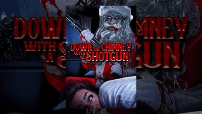 Down the Chimney with a Shotgun