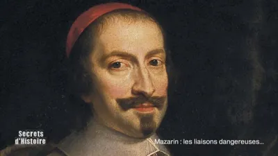 Mazarin, les liaisons dangereuses