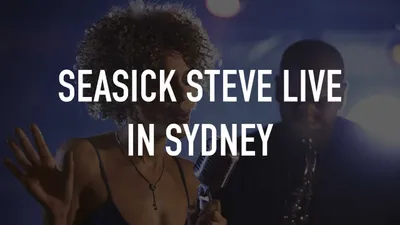 Seasick Steve : Live in Sydney