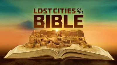 Lost Cities Of The Bible