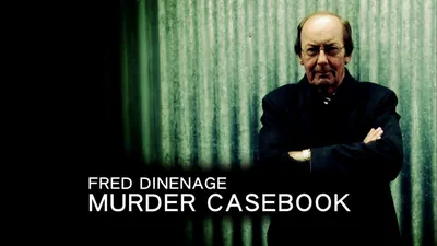 Fred Dinenage - Murder Casebook