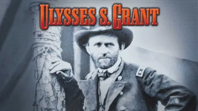 American Experience: Ulysses S. Grant (Part 2)