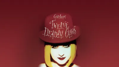 Cyndi Lauper: 12 Deadly Cyns... and Then Some