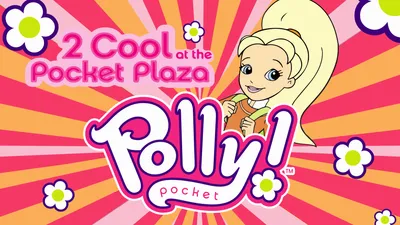 Polly Pocket: 2 Cool at the Pocket Plaza