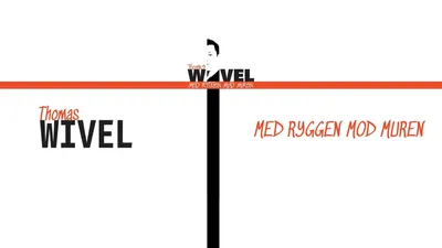 Thomas Wivel: Med ryggen mod muren