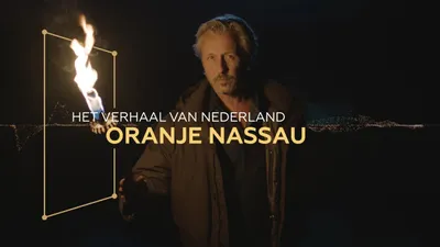 Het Verhaal van Nederland: Oranje-Nassau