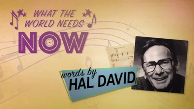 What the World Needs Now: Words by Hal David