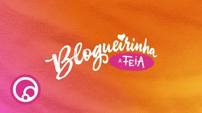 Blogueirinha, a Feia