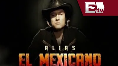 Alias el Mexicano