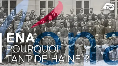 L'ENA - Pourquoi tant de haine ?