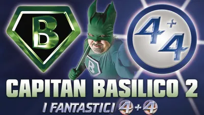 Capitan Basilico 2 - I Fantastici 4+4